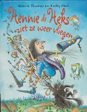 Omslag van Hennie de Heks ziet ze weer vliegen
