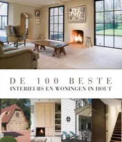 Omslag van De 100 beste interieurs & woningen in hout