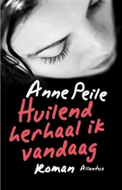Omslag van Huilend herhaal ik vandaag
