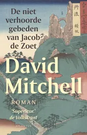 Omslag van De niet verhoorde gebeden van Jacob de Zoet