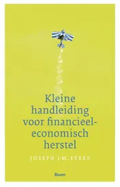 Omslag van Kleine handleiding tot financieel-economisch herstel