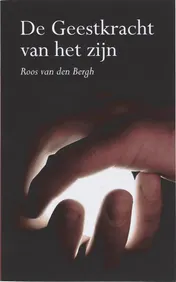 Omslag van De Geestkracht van het Zijn