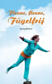 Omslag van Fleane, fleane, fûgelfrij
