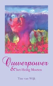 Omslag van Ouwerpower & het Heilig Moeten