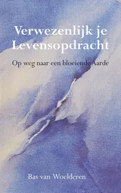 Omslag van Verwezenlijk je levensopdracht