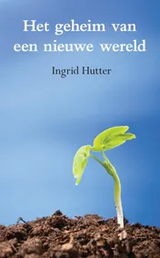 Omslag van Het geheim van een nieuwe wereld