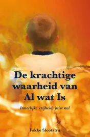 Omslag van De krachtige waarheid van Al wat Is