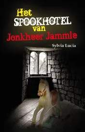 Omslag van Het spookhotel van Jonkheer Jammie