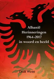 Omslag van Albanië herinneringen 1964-2017 in woord en beeld