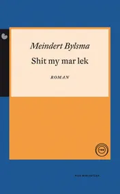 Omslag van Shit my mar lek