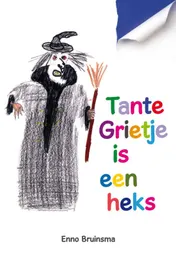 Omslag van Tante Grietje is een heks