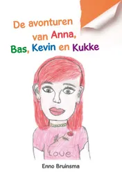Omslag van De avonturen van Anna, Bas, Kevin en Kukke