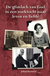 Omslag van De glimlach van God in een zoektocht naar leven en liefde