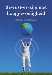 Omslag van Bewust-er zijn met hooggevoeligheid