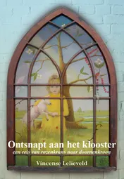 Omslag van Ontsnapt aan het klooster