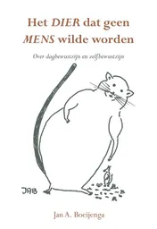 Omslag van Het dier dat geen mens wilde worden