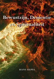Omslag van Bewustzijn, dementie en spiritualiteit