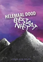 Omslag van Helemaal dood bestaat niet
