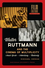 Omslag van Walter Ruttmann and the cinema of multiplicity