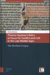 Omslag van Thomas Aquinas's Relics as Focus for Conflict and Cult in the Late Middle Ages