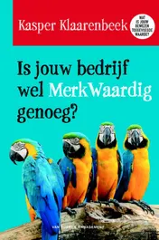 Omslag van Is jouw bedrijf wel merkwaardig genoeg?