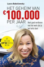 Omslag van Het geheim van €100.000 per jaar