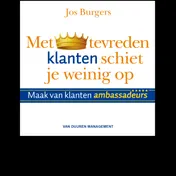 Omslag van Met tevreden klanten schiet je weinig op