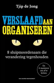 Omslag van Verslaafd aan organiseren