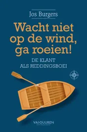 Omslag van Wacht niet op de wind, ga roeien