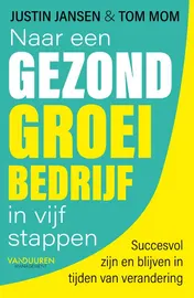 Omslag van Naar een gezond groeibedrijf in vijf stappen