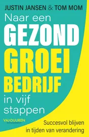 Omslag van Naar een gezond groeibedrijf in vijf stappen