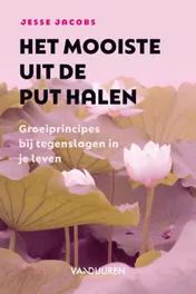 Omslag van Het mooiste uit de put halen