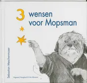 Omslag van Drie wensen voor Mopsman