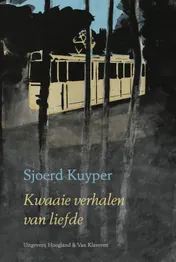 Omslag van Kwaaie verhalen van liefde