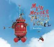 Omslag van Mijn moeder is een paradijsvogel