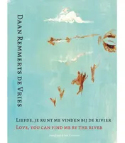 Omslag van Liefde, je kunt me vinden bij de rivier
