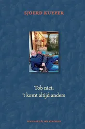 Omslag van Tob niet, het komt altijd anders
