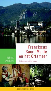 Omslag van Franciscus, Sacro Monte en het Ortameer