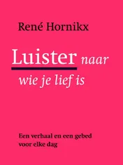 Omslag van Luister naar wie je lief is
