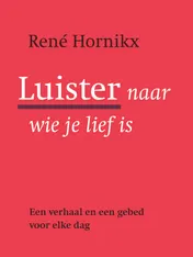 Omslag van Luister naar wie je lief is