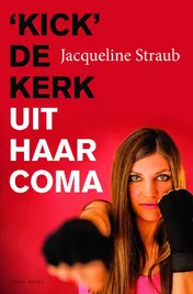 Omslag van 'Kick' de kerk uit haar coma