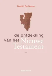 Omslag van De ontdekking van het Nieuwe Testament