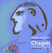 Omslag van Tussen werelden, Chagall & hedendaagse kunstenaars | Between Worlds, Chagall & Contemporary Artists