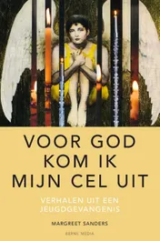 Omslag van ‘Voor God kom ik mijn cel uit’