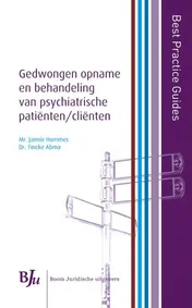 Omslag van Gedwongen opname en behandeling van psychiatrische patiënten/cliënten