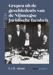 Omslag van Grepen uit de geschiedenis van de Nijmeegse juridische faculteit (1923-2023)