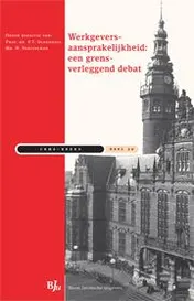 Omslag van Werkgeversaansprakelijkheid: een grensverleggend debat