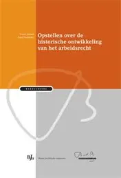 Omslag van Opstellen over de historische ontwikkeling van het arbeidsrecht