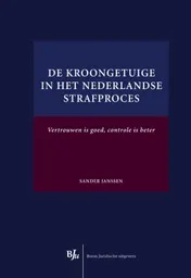 Omslag van De kroongetuige in het Nederlandse strafproces