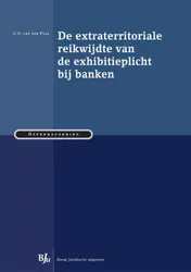 Omslag van De extraterritoriale reikwijdte van de exhibitieplicht bij banken